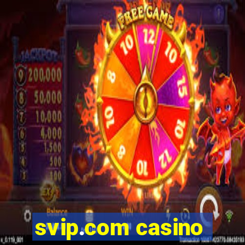 svip.com casino